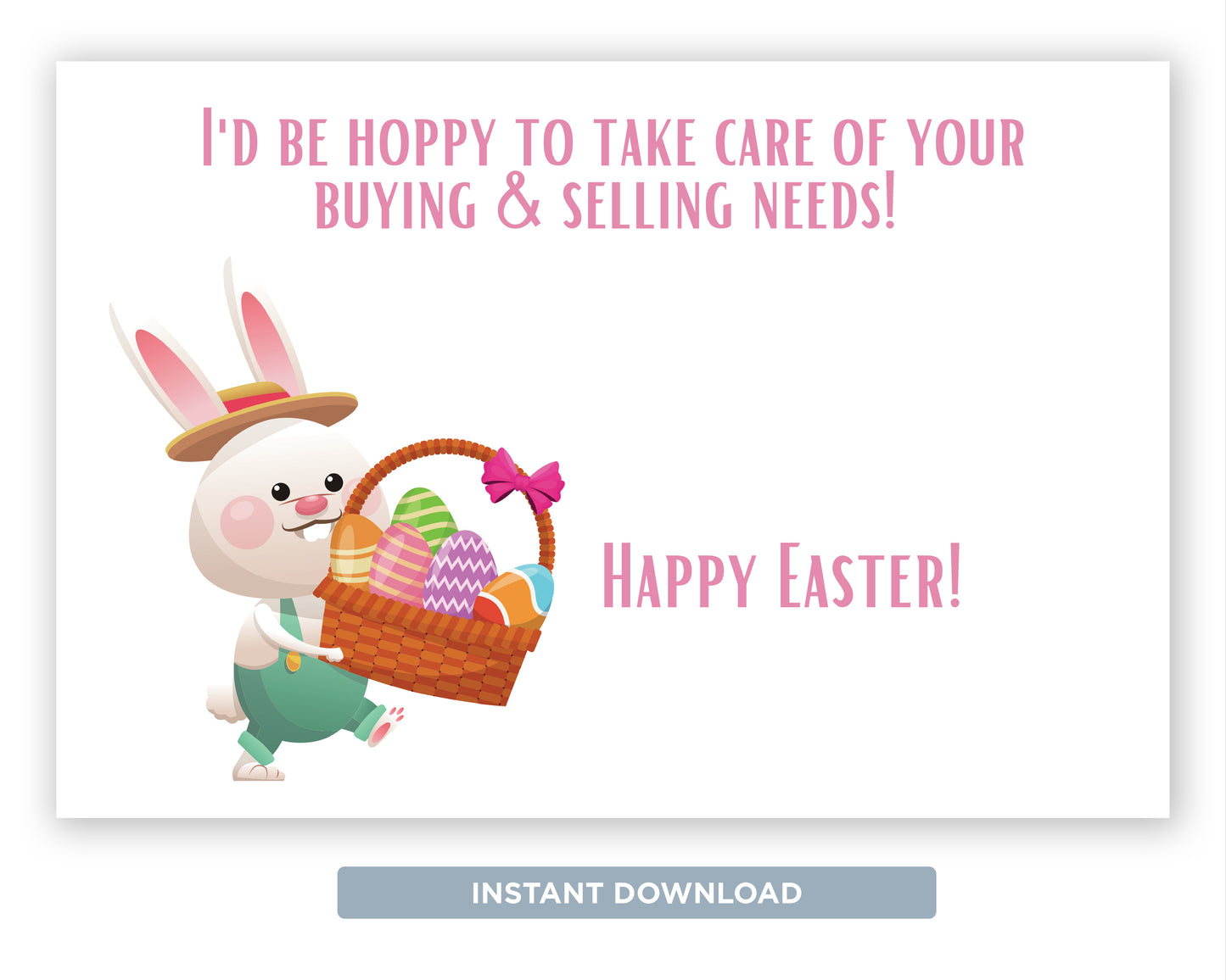 I'd Be Hoppy to Take Care of Your Buying & Selling Needs | Funny Real Estate Spring Postcard Download