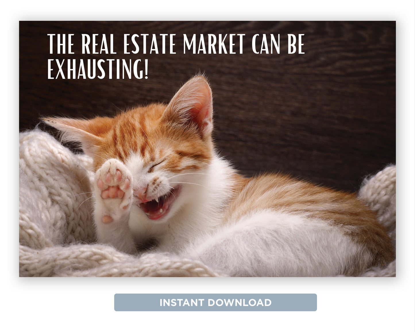 The Real Estate Market Can Be Exhausting | Funny Real Estate Postcard Download