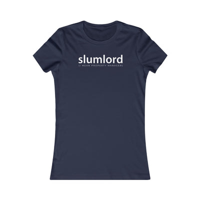 Women Real Estate T-Shirt | Slumlord - Fitted Tee in 3 Colors