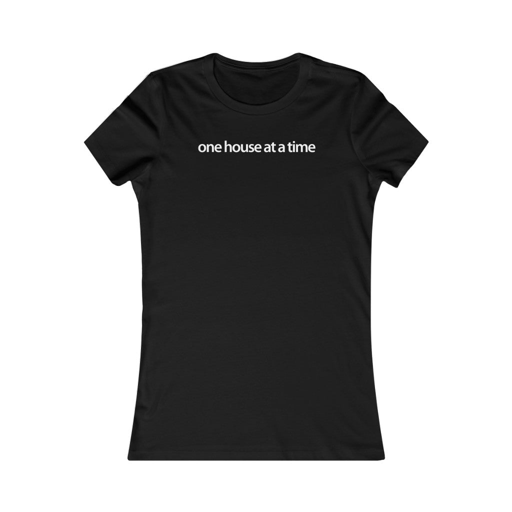 Women Real Estate T-Shirt | One House at a Time - Fitted Tee in 3 Colors