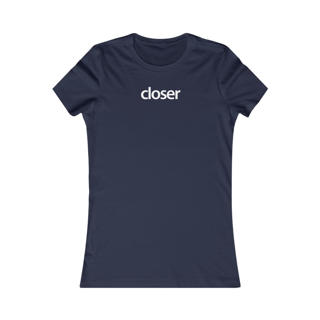 Women Real Estate T-Shirt | Closer - Fitted Tee in 3 Colors