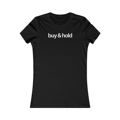 Women Real Estate T-Shirt | Buy & Hold - Fitted Tee in 3 Colors